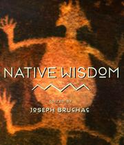 Cover of: Native wisdom by edited by Joseph Bruchac.