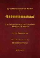 Cover of: The nomocanon of Metropolitan Abdisho of Nisibis: a facsimile edition of ms 64 from the collection of the Church of the East in Thrissur