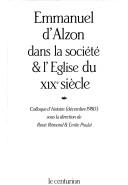 Emmanuel d'Alzon dans la société et l'Eglise du XIXe siècle by Colloque d'histoire (1980 Paris, France)