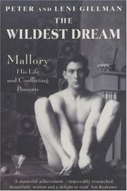 The wildest dream : Mallory : his life and conflicting passions