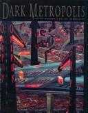 Cover of: Dark metropolis: Irving Norman's social surrealism