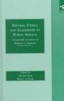 Reform, ethics and leadership in public service : a festschrift in honour of Richard A. Chapman