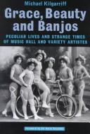 Cover of: Grace, Beauty and Banjos (Oberon Book)