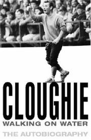 Cloughie : walking on water : my life