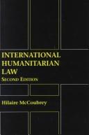 International humanitarian law : modern developments in the limitation of warfare