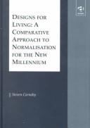 Designs for living : a comparative approach to normalisation for the new millennium