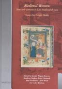 Cover of: Medieval Women : Texts and Contexts in Late Medieval Britain: Essays in Honour of Felicity Riddy (Medieval Women: Texts and Contexts, 3)