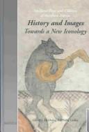 Cover of: History and images: towards a new iconology