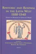 Cover of: Rhetoric and renewal in the Latin West 1100-1540