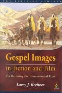 Gospel images in fiction and film : on reversing the hermeneutical flow