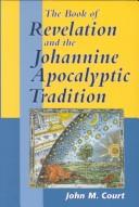 The book of Revelation and the Johannine Apocalyptic tradition