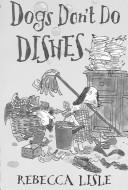 Dogs don't do dishes