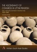 Cover of: The ascendancy of the Congress in Uttar Pradesh: class, community and nation in northern India, 1920-1940
