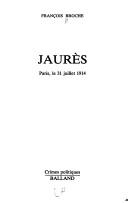 Cover of: Jaurès: Paris, le 31 juillet 1914