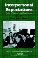 Cover of: Interpersonal expectations: theory, research, and applications