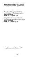 Proceedings of the General Conference on the Planning of Archival Development in the Third World (Dakar, 28-31 January 1975) = Actes de la Conférence generale sur la planification du développement des