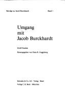 Cover of: Umgang mit Jacob Burckhardt by herausgegeben von Hans R. Guggisberg ; [Peter Ganz ... et al.].