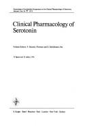 Cover of: Clinical pharmacology of serotonin: Proceedings of the Satellite Symposium on the Clinical Pharmacology of Serotonin, Helsinki, July 26-27, 1975 (Monographs in neural sciences)