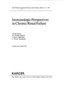 Immunologic perspectives in chronic renal failure by Dialysis-Workshop (26th 1990 Prien am Chiemsee, Germany), H. J. Gurland, J. Moran