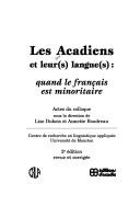 Cover of: Les Acadiens et leur(s) langue(s): quand le français est minoritaire : actes du colloque
