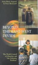 Beyond the east-west divide : the World Council of Churches and 