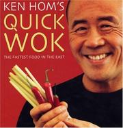 Ken Hom's quick wok : the fastest food in the East