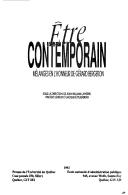 Cover of: Etre contemporain: mélanges en l'honneur de Gérard Bergeron