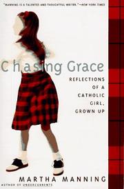 Cover of: Chasing Grace: Reflections of a Catholic Girl, Grown Up