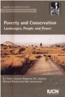 Poverty and conservation : landscapes people and power