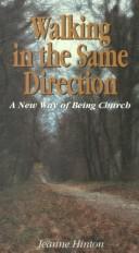 Walking in the same direction : a new way of being church