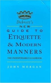 Debrett's new guide to etiquette & modern manners : the indispensable handbook