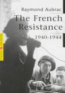 Cover of: The French Resistance: 1940-1944 (Pocket Archives Series)