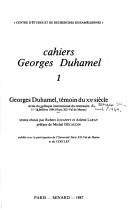 Georges Duhamel, témoin du XXe siècle by Colloque international du centenaire de Georges Duhamel: "Georges Duhamel, témoin de son temps" (1984 Paris XII-Val de Marne)
