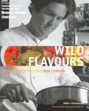 Wild flavours : real produce, real food, real cooking