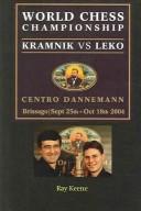 Cover of: World Chess Championship: Kramnik Vs Leko 2004, Centro Dannemann, Brissago, September 25th-October 18th 2004