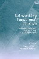 Cover of: Reinventing Functional Finance: Transformational Growth And Full Employment