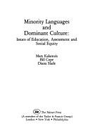 Cover of: Minority languages and dominant culture: issues of education, assessment, and social equity