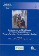 Environment and livelihoods in tropical coastal zones : managing agriculture-fishery-aquaculture conflicts