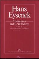 Cover of: Hans Eysenck: Consensus And Controversy: Consensus & Controversy (Falmer International Master-Minds Challenged Series, Vol 2)