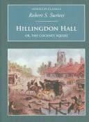 Hillingdon Hall or, the cockney squire