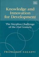 Knowledge and innovation for development : the Sisyphus challenge of the 21st century