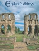 England's abbeys : monastic buildings and culture