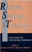 Rhetoric, scripture and theology : essays from the 1994 Pretoria Conference