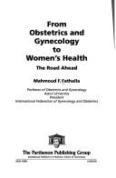 From obstetrics and gynecology to women's health : the road ahead