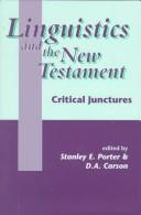 Cover of: Linguistics and the New Testament: Critical Junctures (Jsnt Supplement Series, 168)