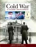 Cover of: Cold War: A Student Encyclopedia