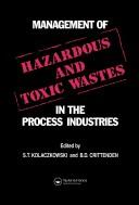 Management of hazardous and toxic wastes in the process industries