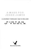 A mass for Jesse James : a journey through 1980's Ireland