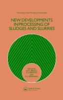 New developments in processing of sludges and slurries