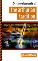 Cover of: The Elements of the Arthurian Tradition (Elements of Series)